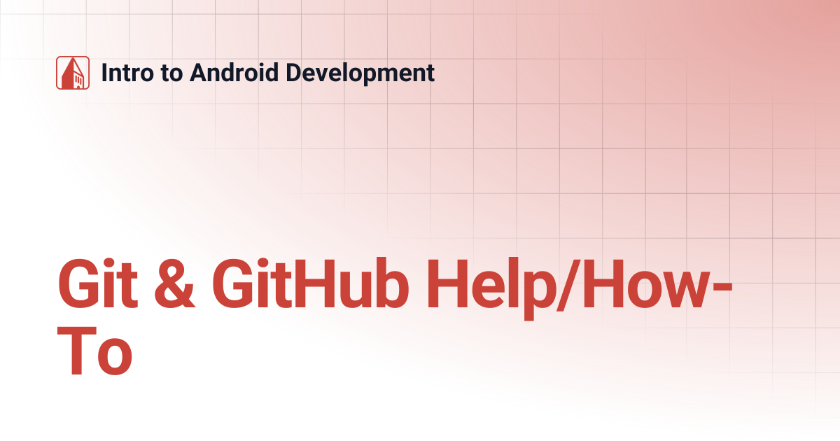 Git & GitHub Help/How-To | Intro to Android Development