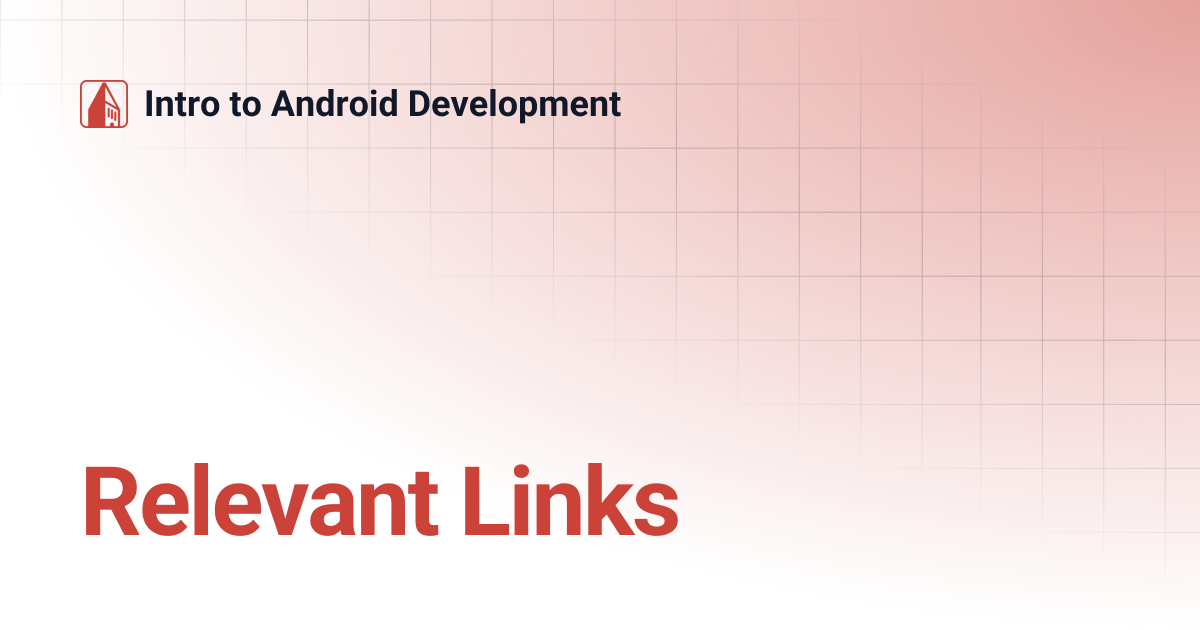 Relevant Links | Intro to Android Development